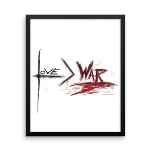 Love is Greater Than War - Framed Poster