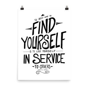 The Best Way to Find Yourself - Gandhi Quote Poster