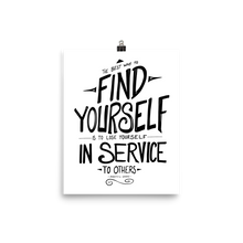 The Best Way to Find Yourself - Gandhi Quote Poster