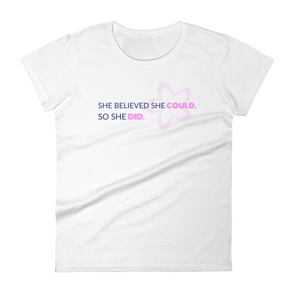 She Believed She Could So She Did - Women's short sleeve t-shirt