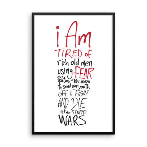 Tired of Wars - Framed Poster