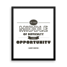 In the Middle of Difficulty Lies Opportunity - Einstein Quote Framed photo paper poster