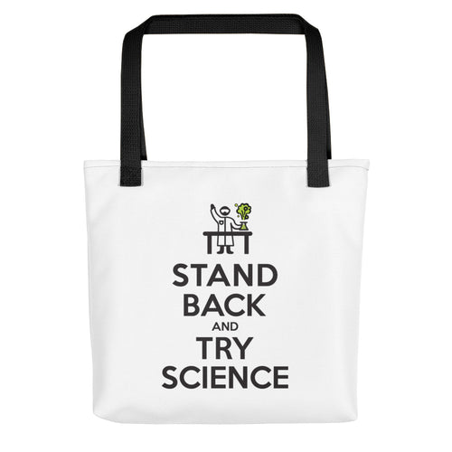 Stand Back and Try SCIENCE! - Tote bag