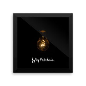 Light Up the Darkness - Framed Poster