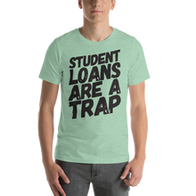 Student Loans Are A Trap - Short-Sleeve Unisex T-Shirt