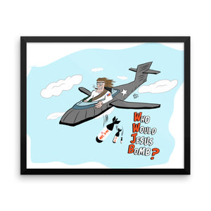 WWJB - Who Would Jesus Bomb? Framed Poster