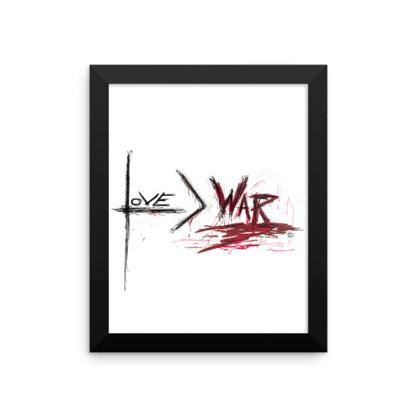 Love is Greater Than War - Framed Poster